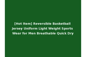 [Hot Item] Reversible Basketball Jersey Uniform Light Weight Sports Wear for Men Breathable Quick Dry