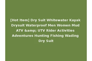 [Hot Item] Dry Suit Whitewater Kayak Drysuit Waterproof Men Women Mud ATV &amp; UTV Rider Activities Adventures Hunting Fishing Wading Dry Suit