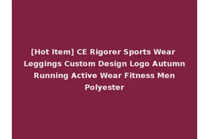 [Hot Item] CE Rigorer Sports Wear Leggings Custom Design Logo Autumn Running Active Wear Fitness Men Polyester