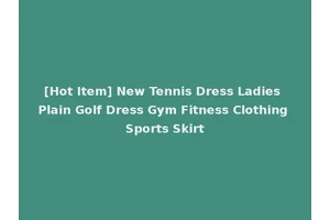 [Hot Item] New Tennis Dress Ladies Plain Golf Dress Gym Fitness Clothing Sports Skirt