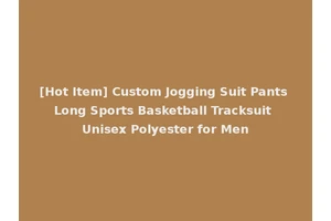 [Hot Item] Custom Jogging Suit Pants Long Sports Basketball Tracksuit Unisex Polyester for Men