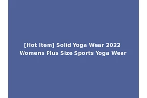 [Hot Item] Solid Yoga Wear 2022 Womens Plus Size Sports Yoga Wear