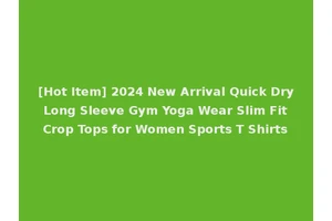 [Hot Item] 2024 New Arrival Quick Dry Long Sleeve Gym Yoga Wear Slim Fit Crop Tops for Women Sports T Shirts