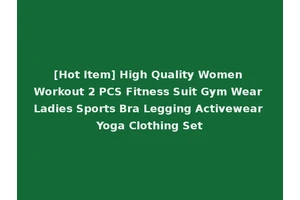 [Hot Item] High Quality Women Workout 2 PCS Fitness Suit Gym Wear Ladies Sports Bra Legging Activewear Yoga Clothing Set