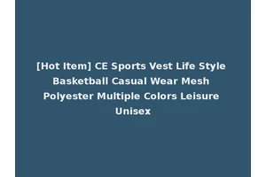 [Hot Item] CE Sports Vest Life Style Basketball Casual Wear Mesh Polyester Multiple Colors Leisure Unisex
