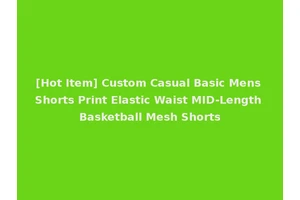 [Hot Item] Custom Casual Basic Mens Shorts Print Elastic Waist MID-Length Basketball Mesh Shorts