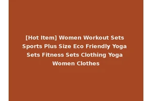 [Hot Item] Women Workout Sets Sports Plus Size Eco Friendly Yoga Sets Fitness Sets Clothing Yoga Women Clothes
