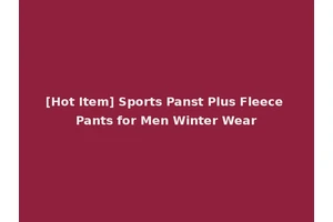 [Hot Item] Sports Panst Plus Fleece Pants for Men Winter Wear