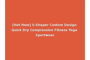 [Hot Item] S-Shaper Custom Design Quick Dry Compression Fitness Yoga Sportwear