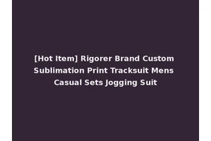 [Hot Item] Rigorer Brand Custom Sublimation Print Tracksuit Mens Casual Sets Jogging Suit