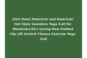 [Hot Item] American and American Hot Style Seamless Yoga Suit for Women's Spring New Knitted Hip Lift Stretch Fitness Exercise Yoga Suit