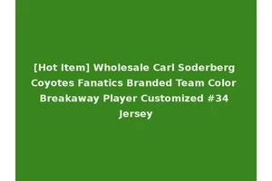[Hot Item] Wholesale Carl Soderberg Coyotes Fanatics Branded Team Color Breakaway Player Customized #34 Jersey