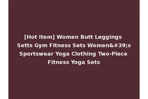 [Hot Item] Women Butt Leggings Setts Gym Fitness Sets Women's Sportswear Yoga Clothing Two-Piece Fitness Yoga Sets
