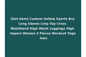 [Hot Item] Custom Hollow Sports Bra Long Sleeve Crop Top Cross Waistband High Waist Leggings High Impact Women 2 Pieces Workout Yoga Sets