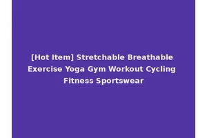 [Hot Item] Stretchable Breathable Exercise Yoga Gym Workout Cycling Fitness Sportswear
