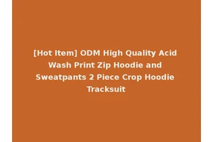 [Hot Item] ODM High Quality Acid Wash Print Zip Hoodie and Sweatpants 2 Piece Crop Hoodie Tracksuit