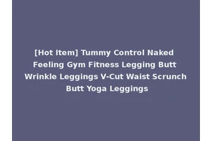 [Hot Item] Tummy Control Naked Feeling Gym Fitness Legging Butt Wrinkle Leggings V-Cut Waist Scrunch Butt Yoga Leggings