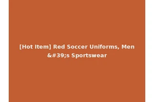 [Hot Item] Red Soccer Uniforms, Men's Sportswear
