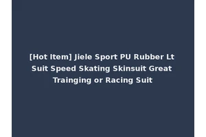[Hot Item] Jiele Sport PU Rubber Lt Suit Speed Skating Skinsuit Great Trainging or Racing Suit