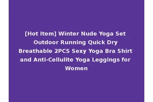 [Hot Item] Winter Nude Yoga Set Outdoor Running Quick Dry Breathable 2PCS Sexy Yoga Bra Shirt and Anti-Cellulite Yoga Leggings for Women