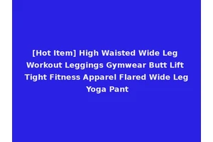 [Hot Item] High Waisted Wide Leg Workout Leggings Gymwear Butt Lift Tight Fitness Apparel Flared Wide Leg Yoga Pant