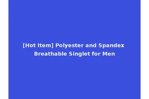 [Hot Item] Polyester and Spandex Breathable Singlet for Men