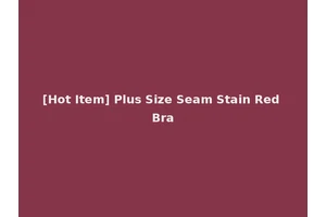 [Hot Item] Plus Size Seam Stain Red Bra