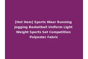 [Hot Item] Sports Wear Running Jogging Basketball Uniform Light Weight Sports Set Competition Polyester Fabric