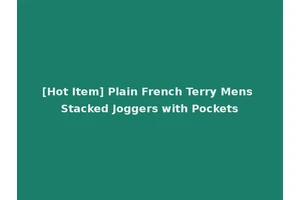 [Hot Item] Plain French Terry Mens Stacked Joggers with Pockets