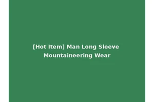 [Hot Item] Man Long Sleeve Mountaineering Wear