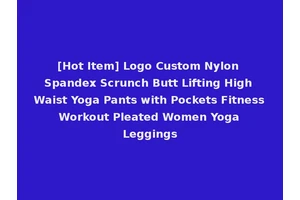 [Hot Item] Logo Custom Nylon Spandex Scrunch Butt Lifting High Waist Yoga Pants with Pockets Fitness Workout Pleated Women Yoga Leggings