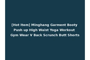 [Hot Item] Minghang Garment Booty Push up High Waist Yoga Workout Gym Wear V Back Scrunch Butt Shorts