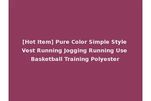 [Hot Item] Pure Color Simple Style Vest Running Jogging Running Use Basketball Training Polyester