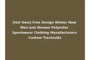 [Hot Item] Free Design Winter New Men and Women Polyester Sportswear Clothing Manufacturers Custom Tracksuits