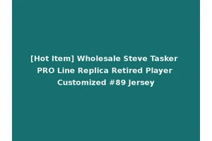 [Hot Item] Wholesale Steve Tasker PRO Line Replica Retired Player Customized #89 Jersey