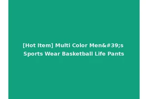 [Hot Item] Multi Color Men's Sports Wear Basketball Life Pants