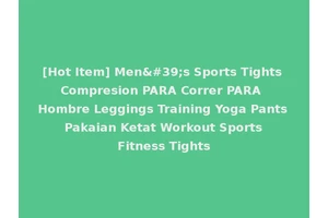 [Hot Item] Men's Sports Tights Compresion PARA Correr PARA Hombre Leggings Training Yoga Pants Pakaian Ketat Workout Sports Fitness Tights