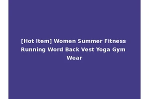 [Hot Item] Women Summer Fitness Running Word Back Vest Yoga Gym Wear
