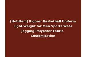 [Hot Item] Rigorer Basketball Uniform Light Weight for Men Sports Wear Jogging Polyester Fabric Customization