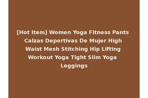 [Hot Item] Women Yoga Fitness Pants Calzas Deportivas De Mujer High Waist Mesh Stitching Hip Lifting Workout Yoga Tight Slim Yoga Leggings