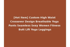 [Hot Item] Custom High Waist Crossover Design Breathable Yoga Pants Seamless Sexy Women Fitness Butt Lift Yoga Leggings