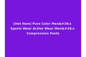 [Hot Item] Pure Color Men's Sports Wear Active Wear Men's Compression Pants