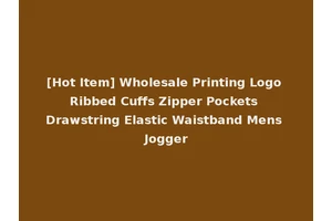 [Hot Item] Wholesale Printing Logo Ribbed Cuffs Zipper Pockets Drawstring Elastic Waistband Mens Jogger