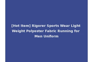 [Hot Item] Rigorer Sports Wear Light Weight Polyester Fabric Running for Men Uniform
