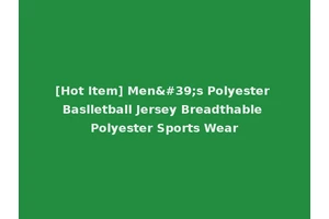 [Hot Item] Men's Polyester Baslletball Jersey Breadthable Polyester Sports Wear