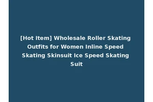 [Hot Item] Wholesale Roller Skating Outfits for Women Inline Speed Skating Skinsuit Ice Speed Skating Suit