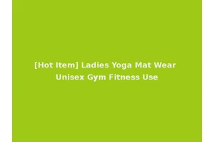 [Hot Item] Ladies Yoga Mat Wear Unisex Gym Fitness Use