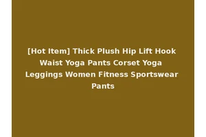 [Hot Item] Thick Plush Hip Lift Hook Waist Yoga Pants Corset Yoga Leggings Women Fitness Sportswear Pants