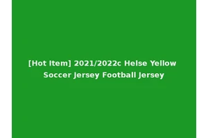 [Hot Item] 2021/2022c Helse Yellow Soccer Jersey Football Jersey