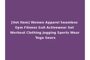 [Hot Item] Women Apparel Seamless Gym Fitness Suit Activewear Set Workout Clothing Jogging Sports Wear Yoga Gears